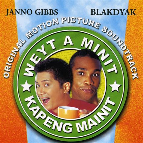 janno gibbs movies|Weyt A Minit, Kapeng Mainit .